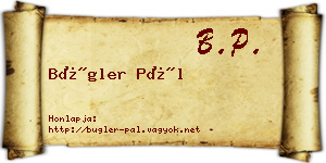 Bügler Pál névjegykártya